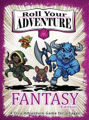 Roll Your Adventure: Fantasy - Our World Our Rules - Benjamin Brock
