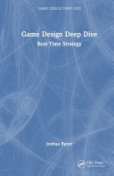Game Design Deep Dive: Real-Time Strategy - Joshua Bycer - CRC Press