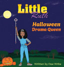 Little Ruth Halloween Drama Queen - Dee Write - Little Ruth LLC