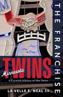 The Franchise: Minnesota Twins - La Velle E Neal III - Triumph Books (IL)
