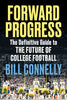 Forward Progress: The Definitive Guide to the Future of College Football - Bill Connelly - Triumph Books (IL)
