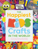 The Happiest Kids Crafts in the World!: 75 Colorful Art Projects to Inspire Kindness, Build Confidence and Encourage Positivity - Timm Sevitz - Page Street Kids