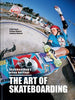 The Art of Skateboarding: The History of an Urban Culture - Sylvie Barco - Cassell