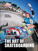 The Art of Skateboarding: The History of an Urban Culture - Sylvie Barco - Cassell