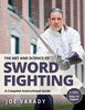 The Art and Science of Sword Fighting: A Complete Instructional Guide - Joe Varady - YMAA Publication Center