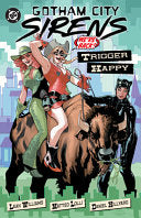 Gotham City Sirens: Trigger Happy - Leah Williams - DC Comics