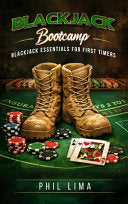 Blackjack Bootcamp: Blackjack Essentials for the First Timer - Phil Lima - Lakewood Publishers