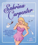 The Unofficial Sabrina Carpenter Activity Book: Trivia, Quizzes, Games, and Coloring for Fans of This Short N' Sweet Popstar - Kate Rispoli - BlueStone Books