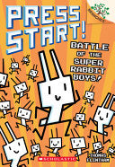 Battle of the Super Rabbit Boys!: A Branches Book (Press Start! #18): Volume 18 - Thomas Flintham - Scholastic Inc.