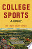 College Sports: A History - Eric A Moyen - Johns Hopkins University Press