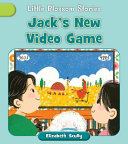 Jack's New Video Game - Elizabeth Scully - Cherry Blossom Press
