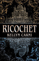 Ricochet - Kellyn Carni - Camcat Books
