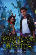 Rayleigh Mann and the Quest of Misfits - Ciannon Smart - HarperCollins