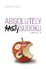 Absolutely Nasty(r) Sudoku Level 3 - Frank Longo - Puzzlewright Press