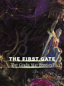 The First Gate: The Gods we Buried - John Murry - Storytellers Forge Studio, LLC