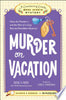 Murder on Vacation: Book 4: Solve the Puzzles--And the Plot of a Cozy Bed and Breakfast Mystery! - Rosie A Point - Adams Media Corporation