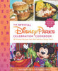 The Official Disney Parks Celebration Cookbook: 101 Festival Recipes from the Delicious Disney Vault - Pam Brandon - Disney Editions