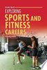 Exploring Sports and Fitness Careers - Stephanie Loureiro - Twenty-First Century Books (Tm)