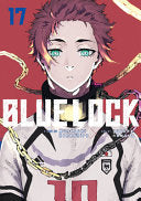 Blue Lock 17 - Muneyuki Kaneshiro - Kodansha Comics