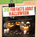 20 Fun Facts about Halloween - Greg Roza - Gareth Stevens Publishing