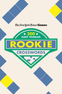 New York Times Games Rookie Crosswords: 200 Easy Puzzles - New York Times - St. Martin's Griffin