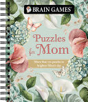 Brain Games - Puzzles for Mom: More Than 170 Puzzles to Brighten Mom's Day - Publications International Ltd - Publications International, Ltd.