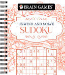 Brain Games - Unwind and Solve: Sudoku - Publications International Ltd - Publications International, Ltd.