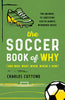The Soccer Book of Why: The Answers to Questions You've Always Wondered about - Charles Cuttone - Lyons Press