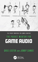 The Pocket Mentor for Game Audio - Greg Lester - CRC Press
