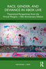 Race, Gender, and Deviance in Xbox Live: Theoretical Perspectives from the Virtual Margins-10th Anniversary Edition - Kishonna L Gray - Routledge