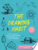 The Drawing Habit: A Step-By-Step Guide to Improving Your Drawing Skills and Cultivating a Lifelong Practice of Creativity - Includes Downloadable Practic - Daria Bogdanova - Quarry Books