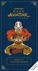 Avatar: The Last Airbender: Relics of the Four Nations - Ben Wilgus - Insight Editions