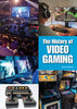 The History of Video Gaming - James Roland - Referencepoint Press