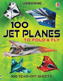 100 Jet Planes to Fold and Fly - James MacLaine - Usborne Books