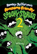 Rowley Jefferson's Awesome Friendly Spooky Stories 2: From the Creator of Diary of a Wimpy Kid - Jeff Kinney - Amulet Books