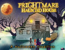Frightmare Haunted House: A Halloween Tradition - Josh Holder - Palmetto Publishing