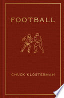 Football - Chuck Klosterman - Penguin Press