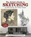 The Artist's Guide to Sketching: The Classic Book about Making Art on Location - James Gurney - Andrews McMeel Publishing