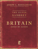 Silver Bayonet Britain Bones of Albion - Osprey Games - Osprey Games