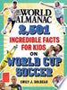 The World Almanac 2,501 Incredible Facts for Kids on World Cup Soccer - Emily J Dolbear - World Almanac Books