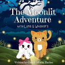 The Moonlit Adventure With Luna and Whiskers - Cheryl Allison Barber - Enchanted Bookshelf Co.