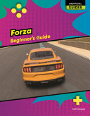 Forza: Beginner's Guide - Josh Gregory - Bound to Stay Bound Books