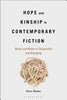 Hope and Kinship in Contemporary Fiction: Moods and Modes of Temporality and Belonging - Gero Bauer - Bloomsbury Academic