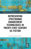 Representing (Post)Human Enhancement Technologies in Twenty-First Century US Fiction - Carmen Laguarta-Bueno - Routledge