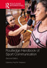 Routledge Handbook of Sport Communication - Paul M Pedersen - Routledge