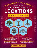 The Creative Game Master's Guide to Extraordinary Locations: & How to Design Them - Duncan Rhodes - BlueStone Books