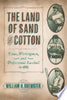 The Land of Sand and Cotton: Texas, Workingmen, and Professional Baseball in 1888 - William H Brewster - University of Nebraska Press