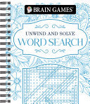 Brain Games - Unwind and Solve: Word Search - Publications International Ltd - Publications International, Ltd.