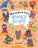 How to Draw Cute Spooky Stuff (Co-Edition) - Angela Nguyen - Union Square Kids